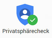 Google Privatsphärecheck Google Privatsphärecheck