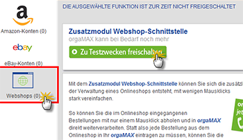 Freischaltung des Zusatzmoduls Webshop-Schnittstelle zu Testzwecken | orgaMAX Bürosoftware