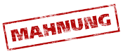 Mahnung Mahnung