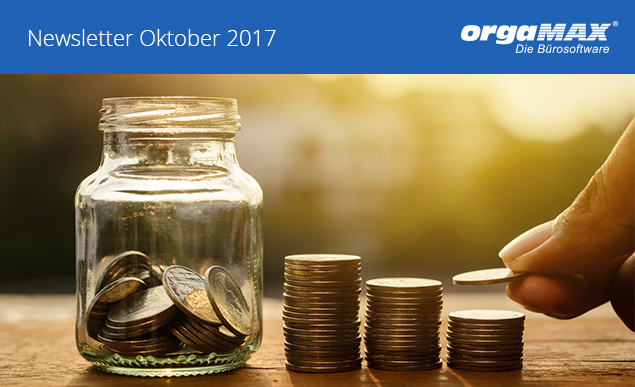 orgaMAX Newsletter Oktober 2017 orgaMAX Newsletter Oktober 2017