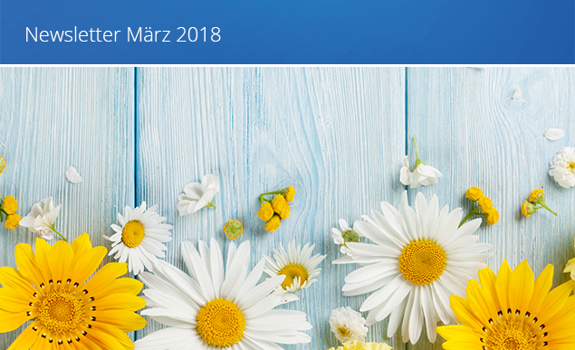 Newsletter Titelbild März 2018 Newsletter Titelbild März 2018